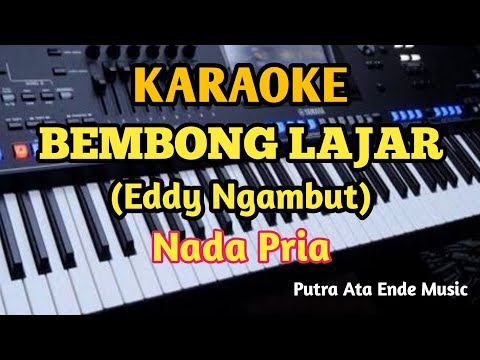 Karaoke BEMBONG LAJAR - Cipt.Eddy Ngambut - Nada Pria