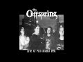 The Offspring - Live in Pico Rivera - 1991 - Full Album (Bootleg)