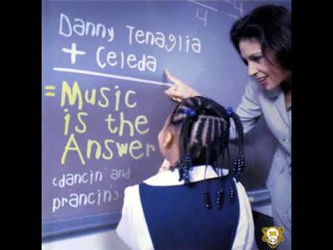 Music is the Answer (Danny's Tourism Mix) - Danny Tenaglia + Celeda