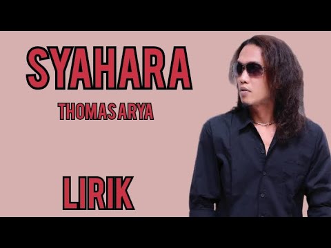 THOMAS ARYA - SYAHARA - LIRIK