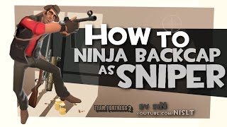 TF2: How to ninja backcap as sniper