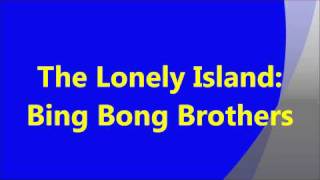 Bing Bong Brothers - The Lonely Island