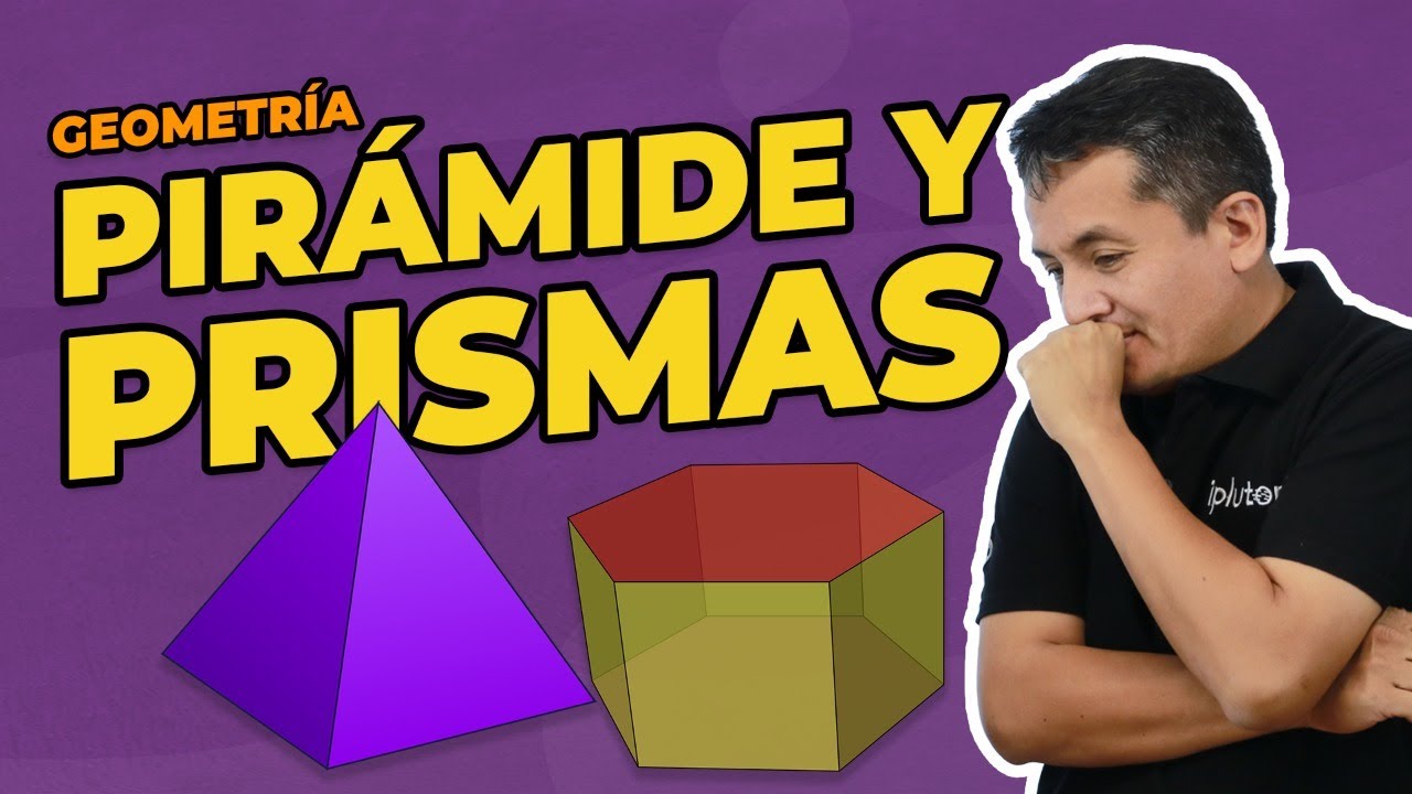 Pirámides y Prismas | Geometría