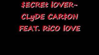 SECRET LOVER - CLYDE CARSON FEAT. RICO LOVE