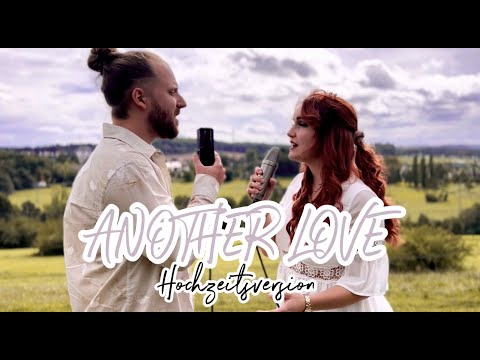 "Another Love" - Deutsche Hochzeitsversion 👰‍♀️ 💍 (Philipp Leon & Elisa Rehlinger)