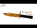 Как сделать M9 Bayonet |зуб тигра ? CS:GO|stuff #5 