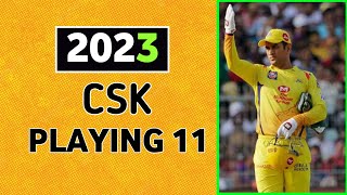 Csk 2023 playing 11 | 2023 में चेन्नई की playing 11 होगी सबसे खतरनाक | Csk Squad 2023 | IPL 2023 |
