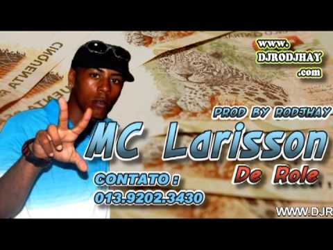 MC LARISSON - DE ROLE (PHOTO MUSIC PROD BY RODJHAY)