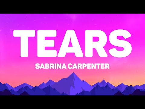 Sabrina Carpenter - Tears (Lyrics)