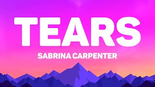 Download lagu Sabrina Carpenter - Tears (Lyrics) mp3