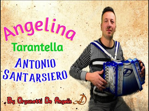 ANGELINA (TARANTELLA) ANTONIO SANTARSIERO Di (F.Coladarci e D. Di Giovanni)