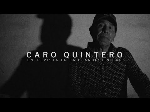 Caro Quintero: entrevista en la clandestinidad