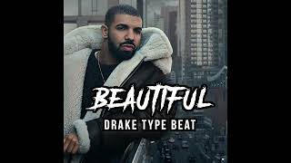 Drake Type Beat - Beautiful