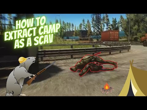 How to Extract Camp as a SCAV   Escape from Tarkov