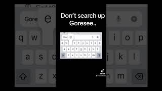 Don’t search up goresee…💀