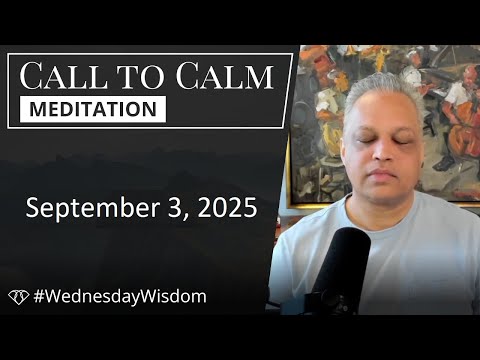 Call to Calm Meditation - September 3, 2025