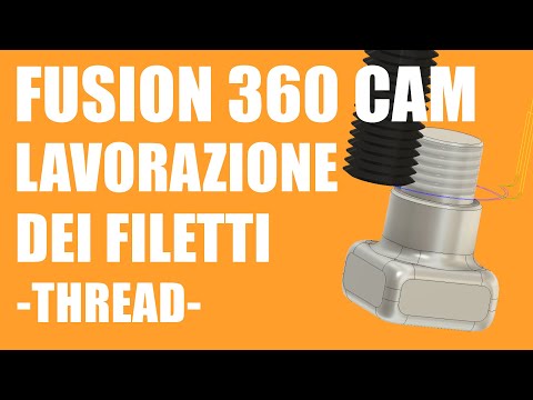 Fusion 360 CAM fresatura dei filetti Thread