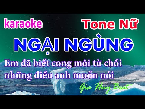 Karaoke - Ngại Ngùng - Tone Nữ -  Nhạc Sống -  gia huy beat