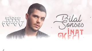 Download lagu BİLAL SONSES-İNATÇI KEÇİ REMİX mp3
