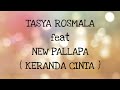 TASYA ROSMALA Ft NEW PALLAPA KERANDA CINTA Lirik