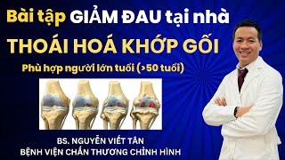 Bài tập giảm đau tại nhà do Thoái hoá khớp gối - phù hợp với người lớn tuổi -Khớp Việt Official