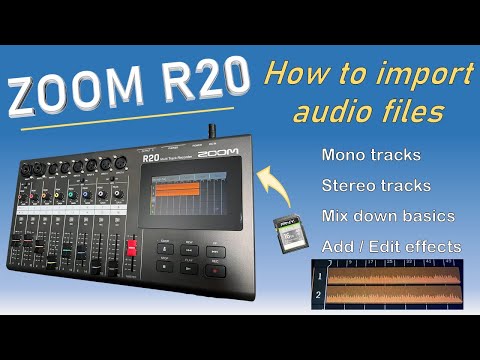 ZOOM R20  How to import audio files: mono and stereo .wav files with effects applied during mix down