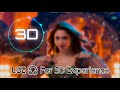 Aaj Ki Raat 3D Song USE For 3D Experience