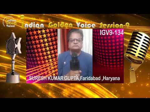 SURESH KUMAR GUPTA- Online Singing Competition - Indian Golden Voice Session 9 - Mangrove Production