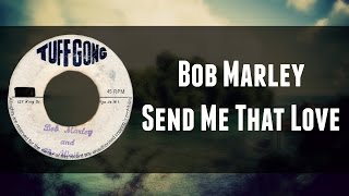 Bob marley - Send me that Love - Rare Early Ballad