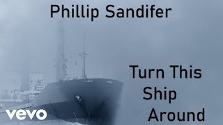 Phillip Sandifer - Turn This Ship Around