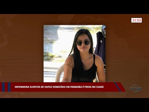 Enfermeira suspeita de duplo homicídio em Parnaíba é presa no Ceará 16 02 2023