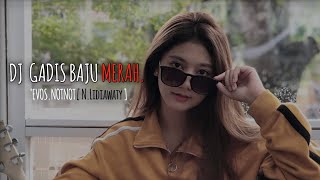 Download lagu PMV EVOS. NOTNOT [ N. lidiawaty ] | Dj Gadis Baju Merah - Sesuai Beat Musik mp3