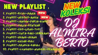 Download lagu DJ ALMIRA BERTO | VOL  4 #kicaumania #negoroangin #egowongtuo #kawinkontrak #janganpaksarindu mp3