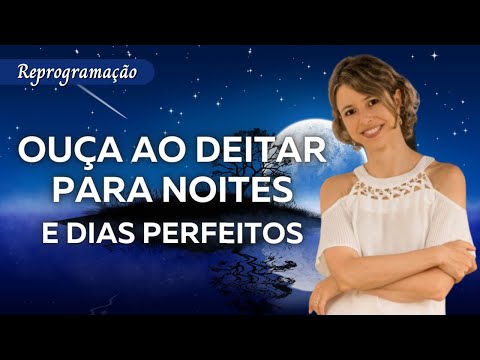 Melhor reprogramação para antes de dormir para noites e dias perfeitos