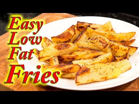 Very low fat French fries/chips made at home.