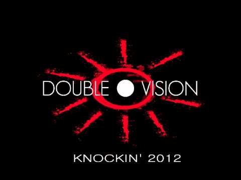 Double Vision - Knockin' 2012 (Official Release) TETA