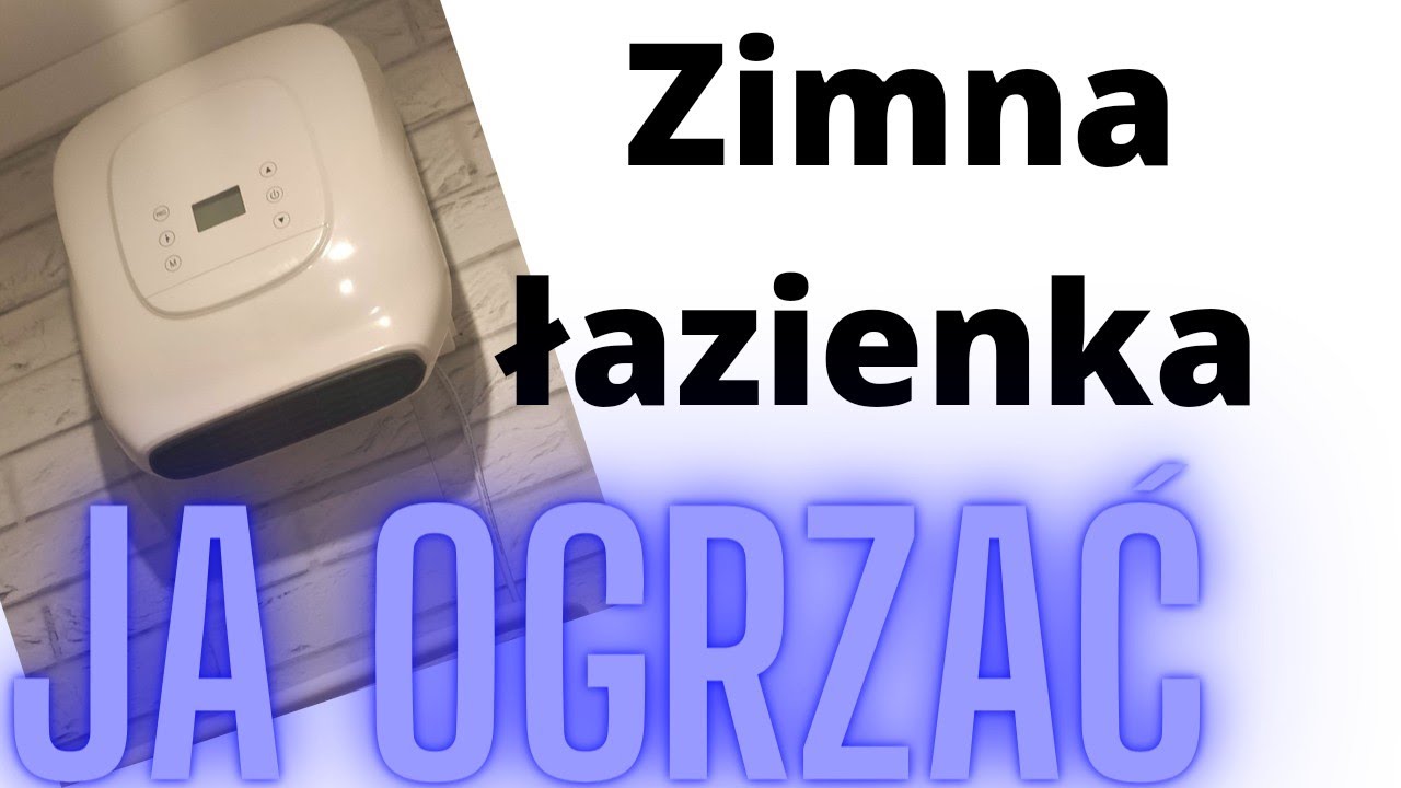 ZIMNA łazienka - Jak Ogrzać 