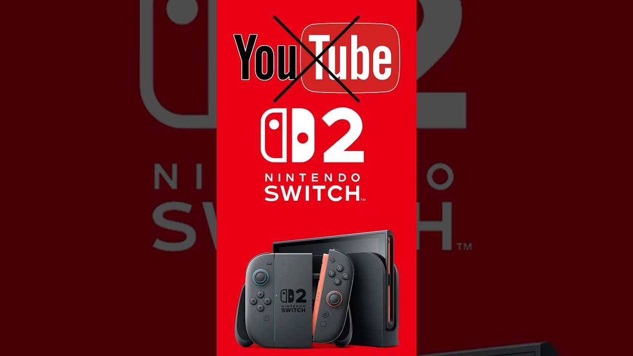 Why YouTube won’t work on the Nintendo switch 2?