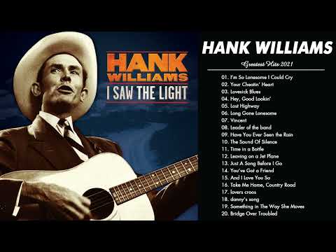 Hank Williams Greatest Hits Full Album 2021   Hank Williams Songs Collection