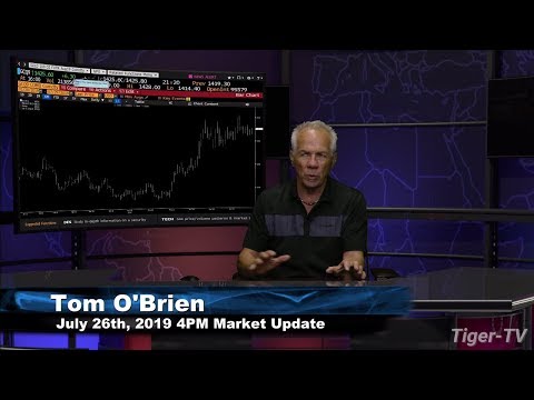 July 29th 2019, 4PM ET Market Update with Tom O'Brien on TFNN