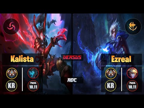 Challenger KALISTA [Hail of Blades] (ADC) VS  EZREAL - Challenger KR Patch 10.11
