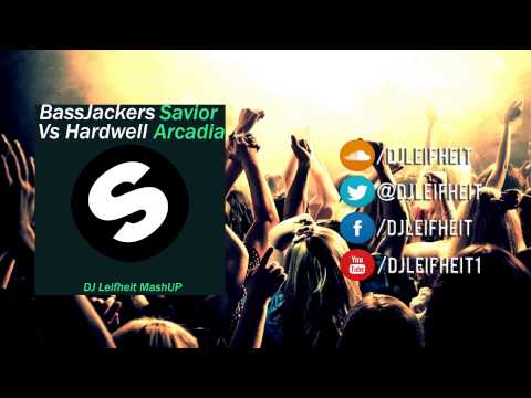 Bassjackers vs Hardwell - Savior VS Arcadia (DJ T-LUCK MashUp)