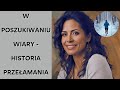 w poszukiwaniu wiary historia przeŁamania