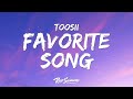 Toosii Favorite Song Lyrics 1 Hour Version