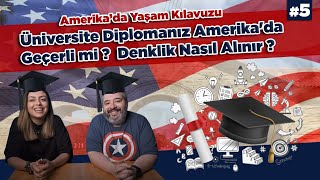 Üniversite Diplomanız Amerika'da Geçerli mi ? Denklik Nasıl Alınır ? | Amerika'da Yaşam Kılavuzu #5
