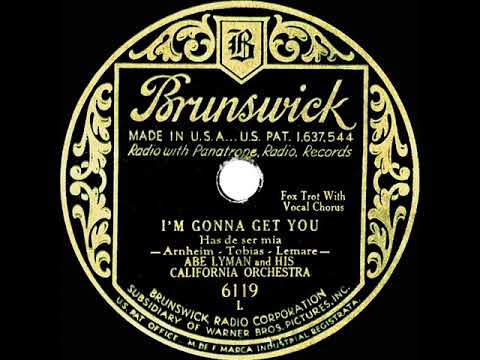 1931 Abe Lyman - I'm Gonna Get You (Phil Neely, vocal)