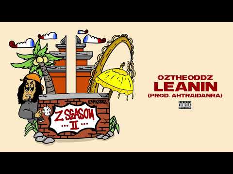 Oz the Oddz - LEANIN (Prod. Ahtraidanra) (Official Audio)