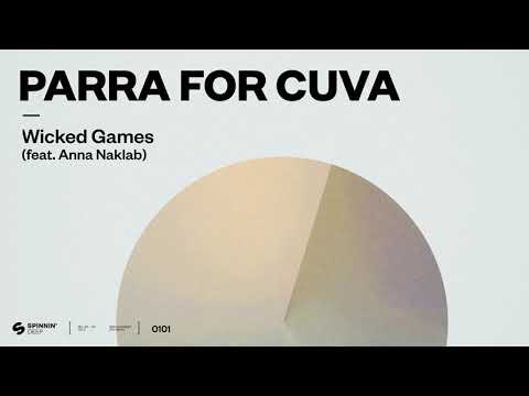 Parra for Cuva - Wicked Games (feat. Anna Naklab) [Official Audio]