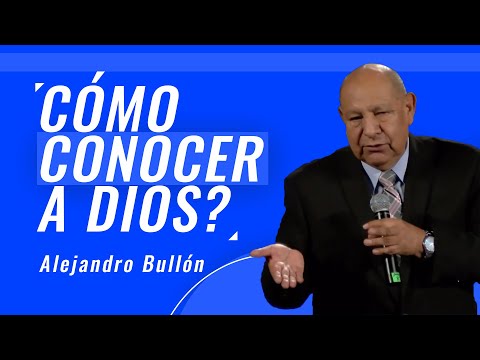 Pr. Bullón - How to truly know God?