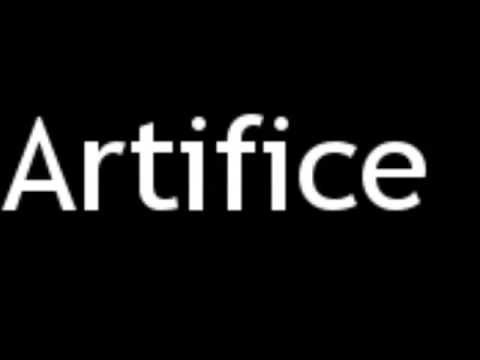 How to Pronounce Artifice
